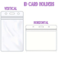 Two ID card holders, one vertical and one horizontal, on a white background with text labels.