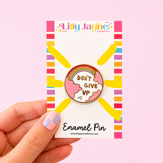 Don't Give Up Enamel Pin